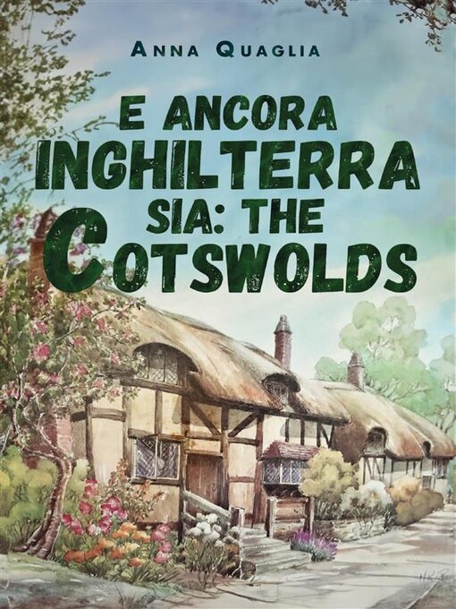 Title details for E ancora Inghilterra sia--The Cotswolds by Anna Quaglia - Wait list